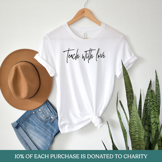 Teach With Love T-Shirt